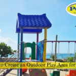 How to Create an Outdoor Play Area for Kids